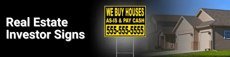 Custom signs for real estate investors.