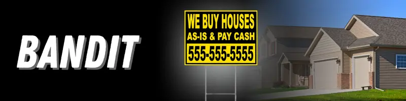 Cheap Bandit Signs for Real Estate and Business