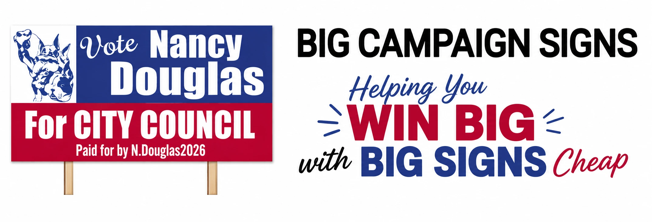 Large political campaign signs - 15% off
